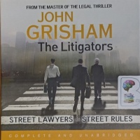 The Litigators written by John Grisham performed by Dennis Boutsikaris on Audio CD (Unabridged)